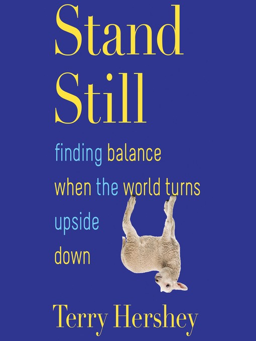 Title details for Stand Still by Terry Hershey - Wait list